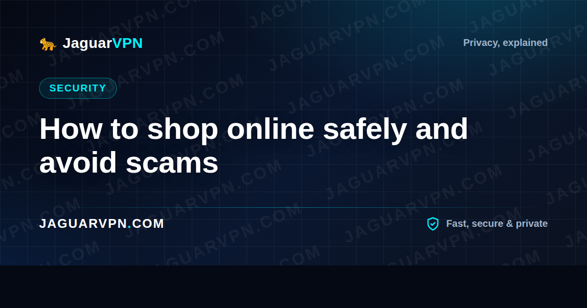 How to shop online safely and avoid scams