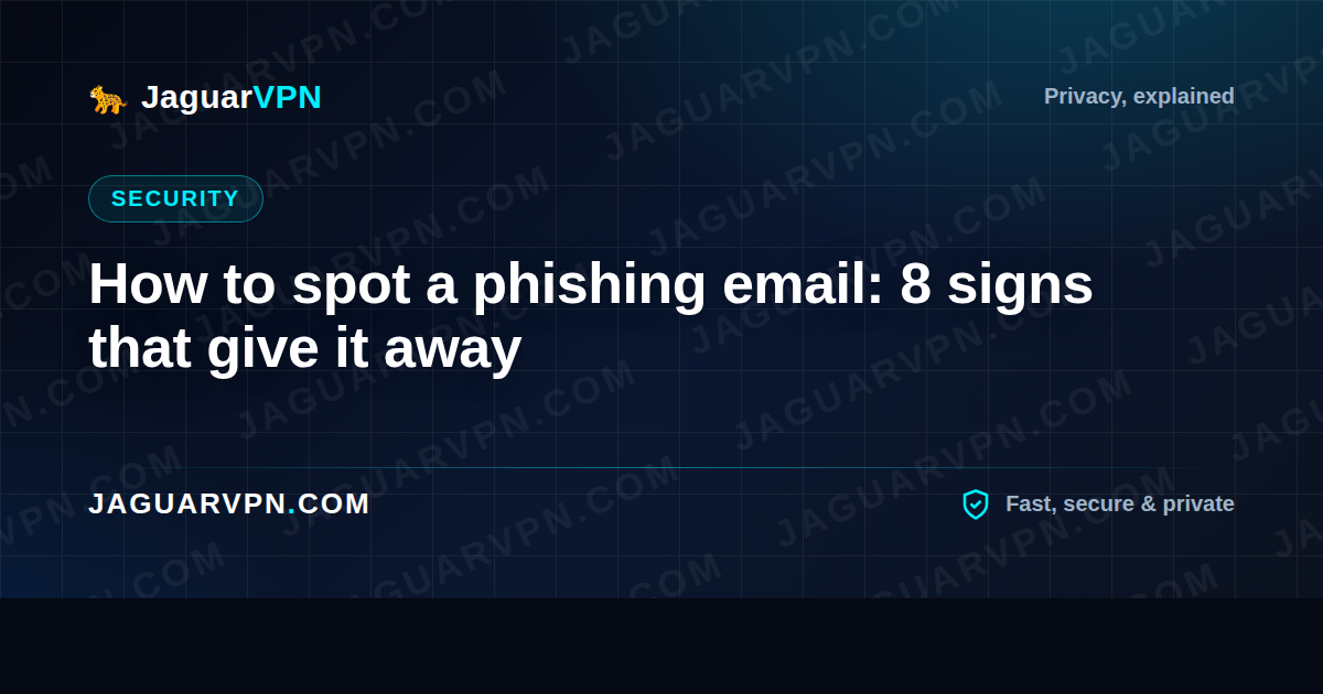 How to spot a phishing email: 8 signs that give it away