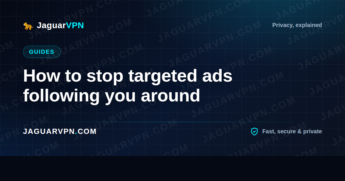How to stop targeted ads following you around
