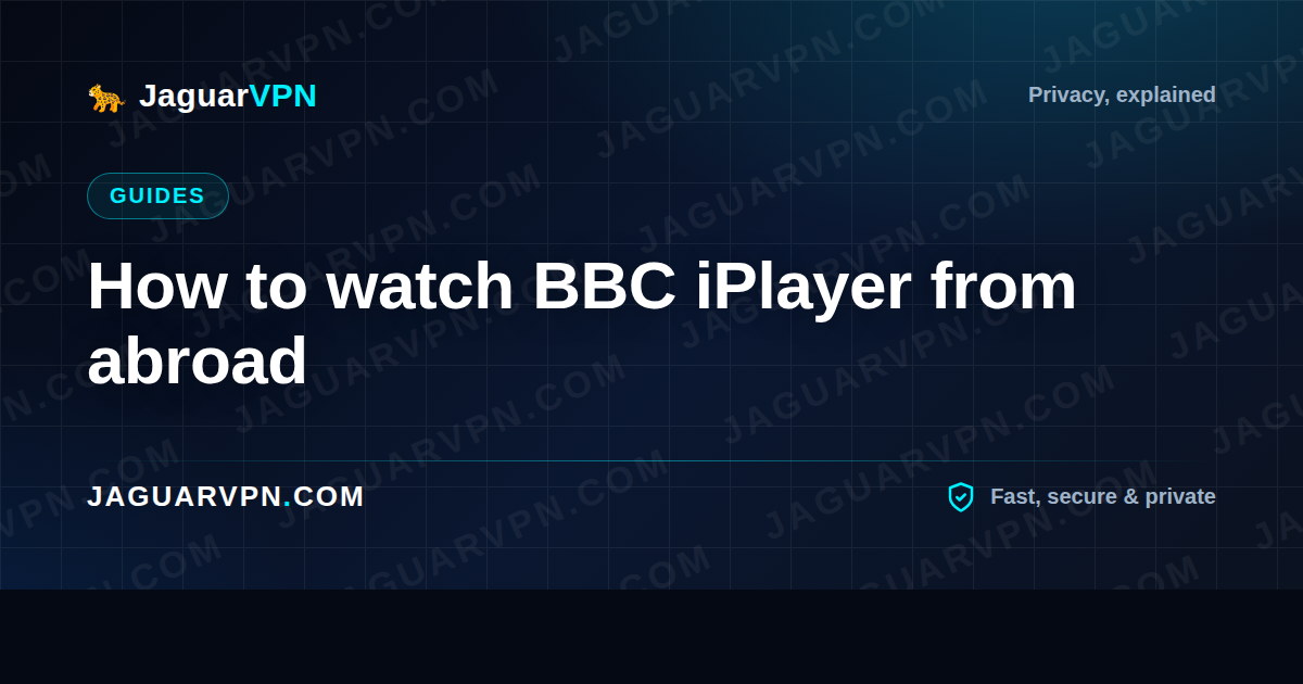 How to watch BBC iPlayer from abroad