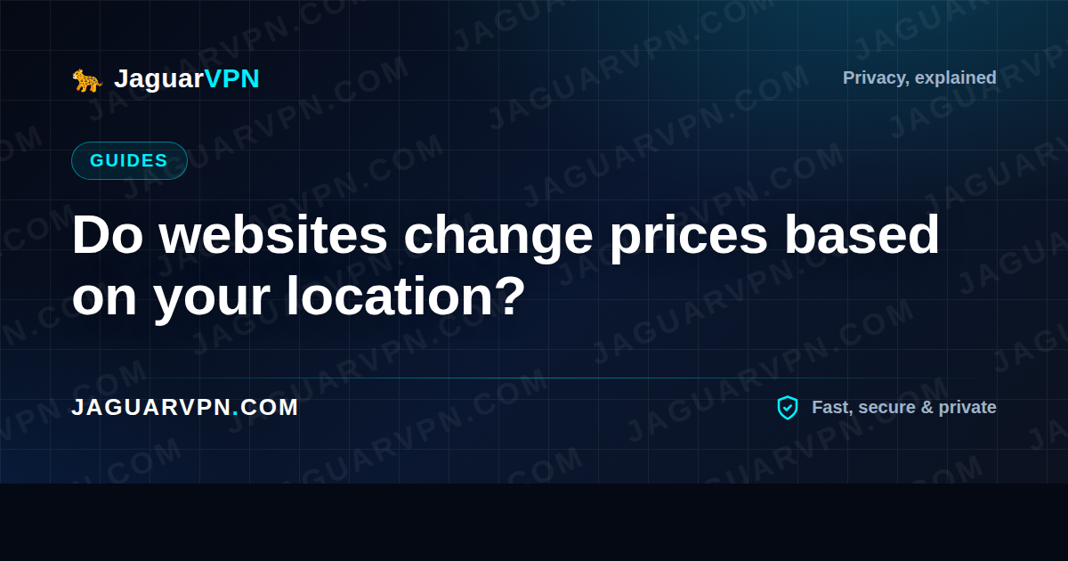 Do websites change prices based on your location? How to check