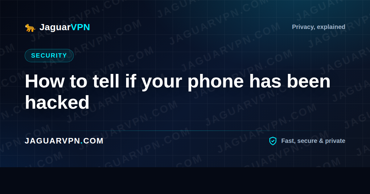 How to tell if your phone has been hacked (and what to do)